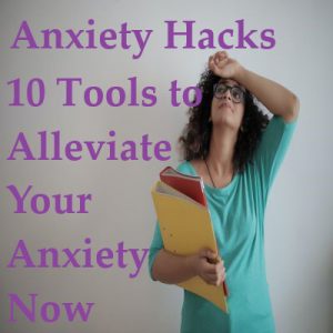 Woman in glasses and holding a stack of folders is looking up with the back of her left hand resting on her forehead. Around her, purple text reads Anxiety Hacks 10 Tools to Alleviate Anxiety NOW