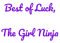 Purple swirly text reads Best of Luck, The Girl Ninja