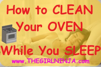 A woman with dark brown hair lay sleeping on white sheets in a white shirt. A translucent yellow rectangle over woman and bed, has red text that reads How to CLEAN Your OVEN While You SLEEP! Pink text at bottom center reads www.THEGIRLNINJA.com